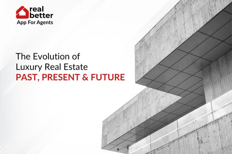 The Evolution of Luxury Real Estate: Past, Present & Future