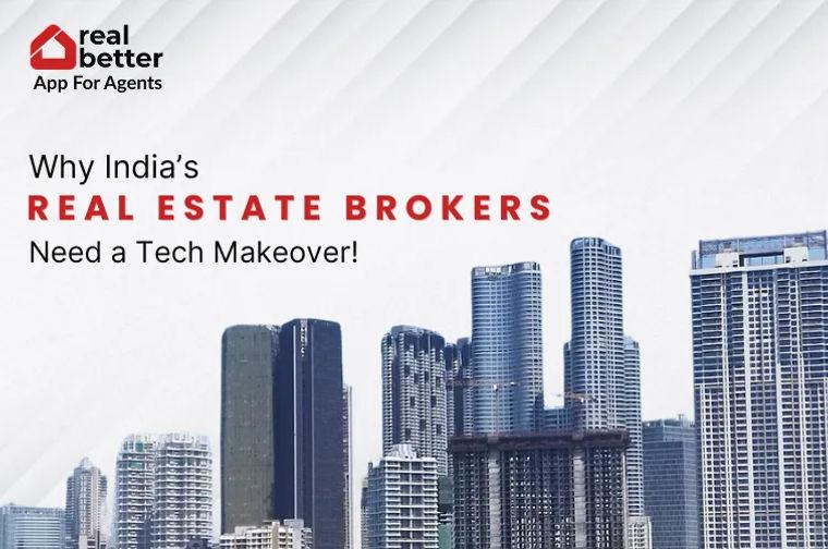 Why India’s Real Estate Brokers Need a Tech Makeover