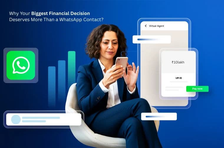 Why Your Biggest Financial Decision Deserves More Than a WhatsApp Contact