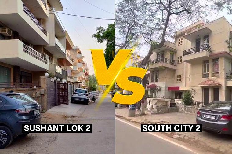 Sushant Lok 2 vs South City 2: Detailed Comparison